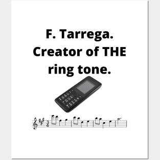 Francisco Tarrega. The inventor of THE ring tone. Posters and Art